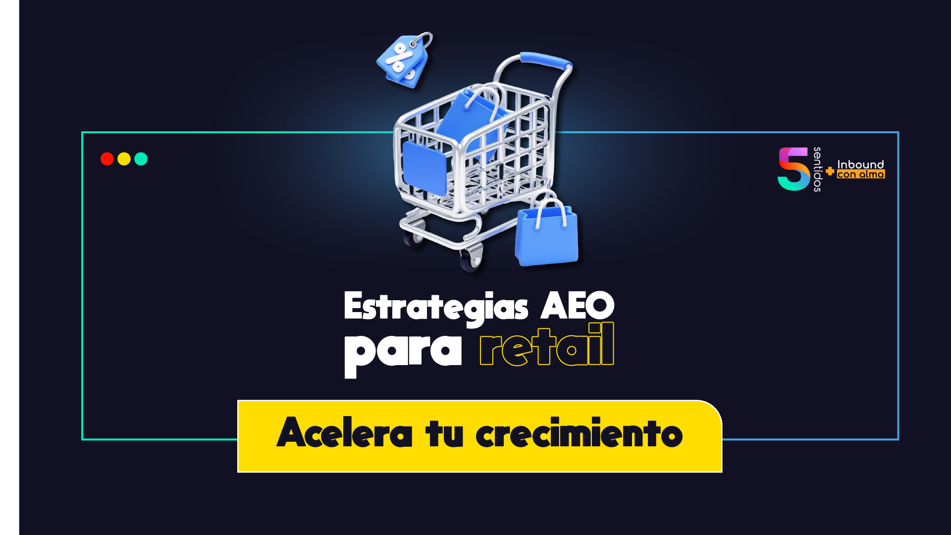 Estrategias AEO para retail: Acelera tu crecimiento