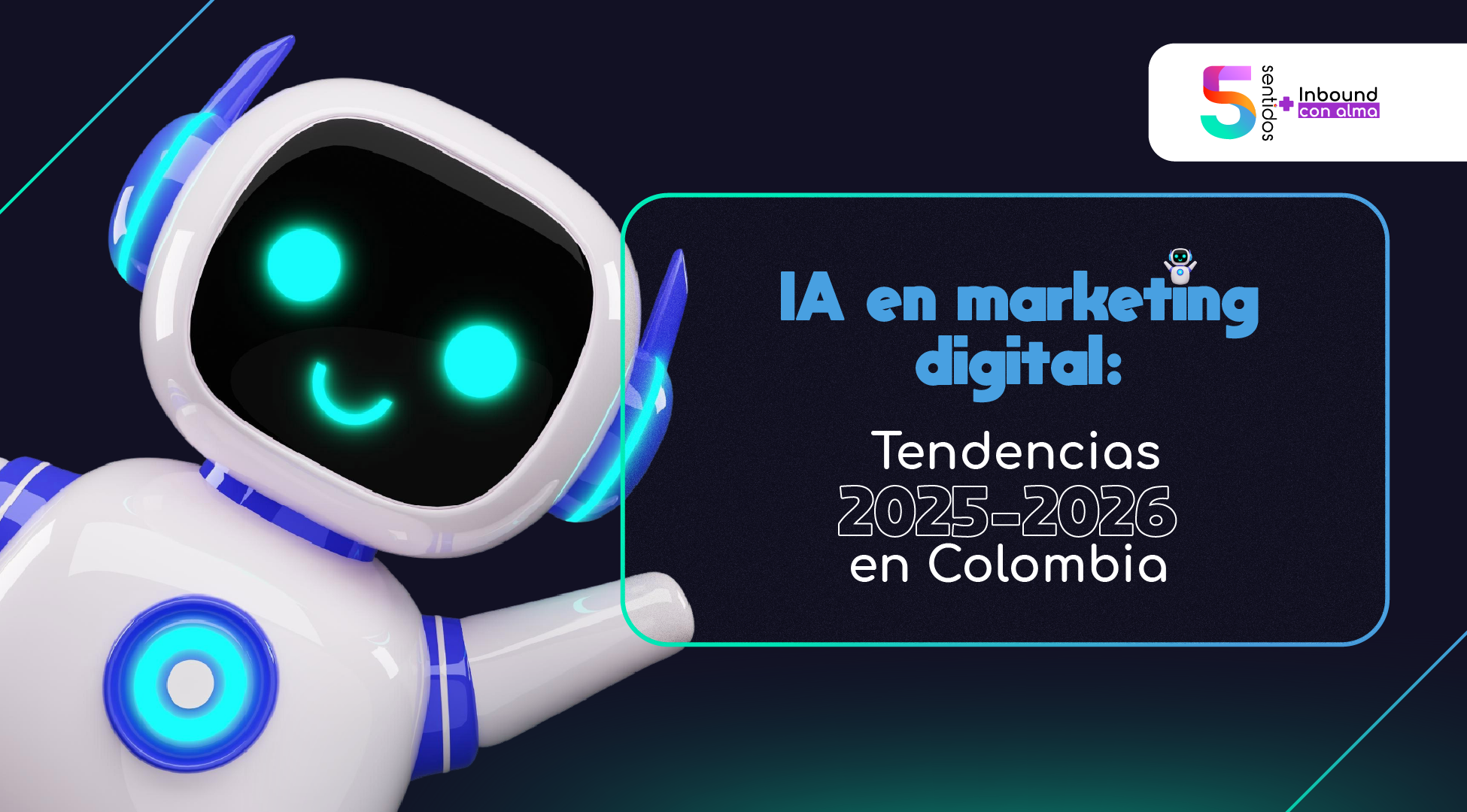 IA en marketing digital: Tendencias 2025-2026 en Colombia