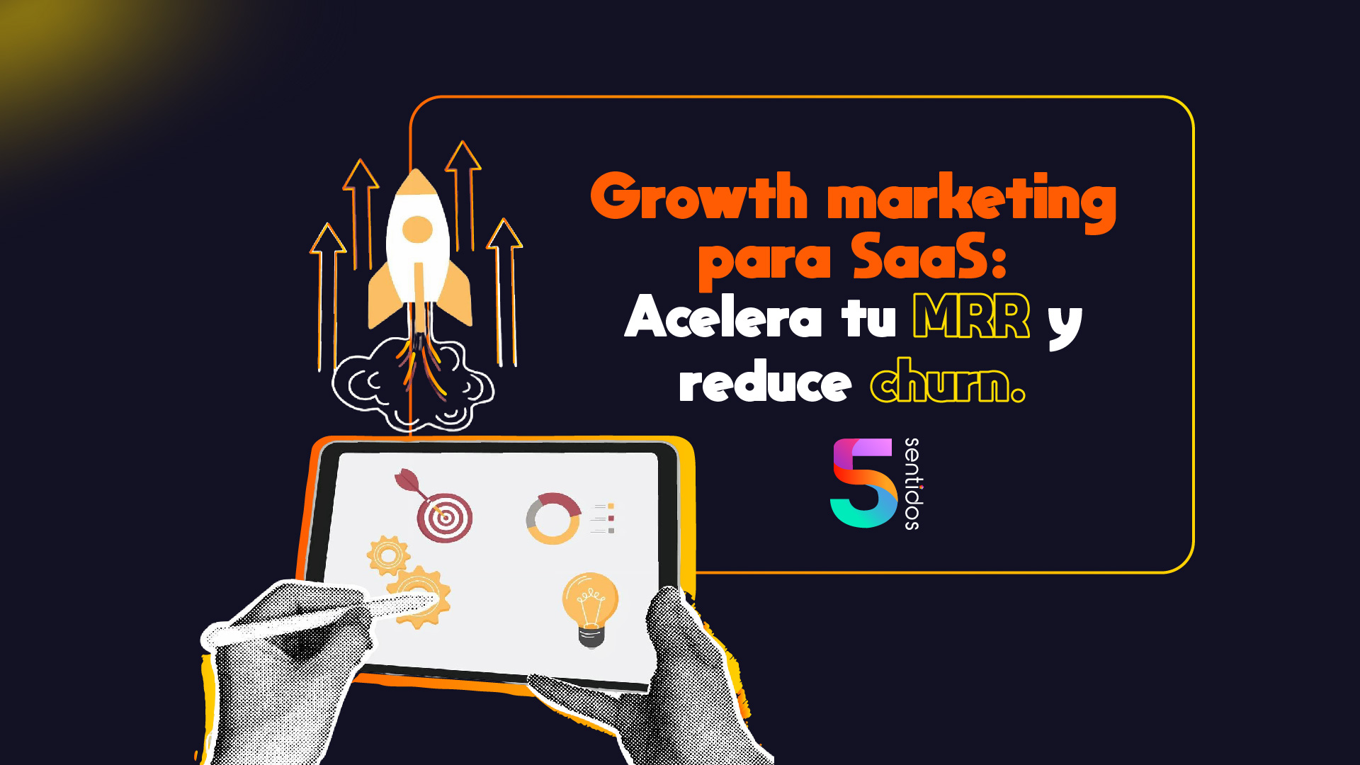 Growth marketing para SaaS: Acelera tu MRR y reduce churn