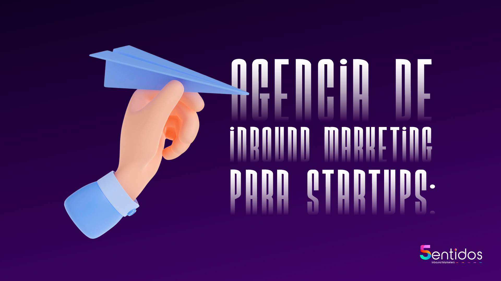 Agencia de inbound marketing para startups: 5entidos