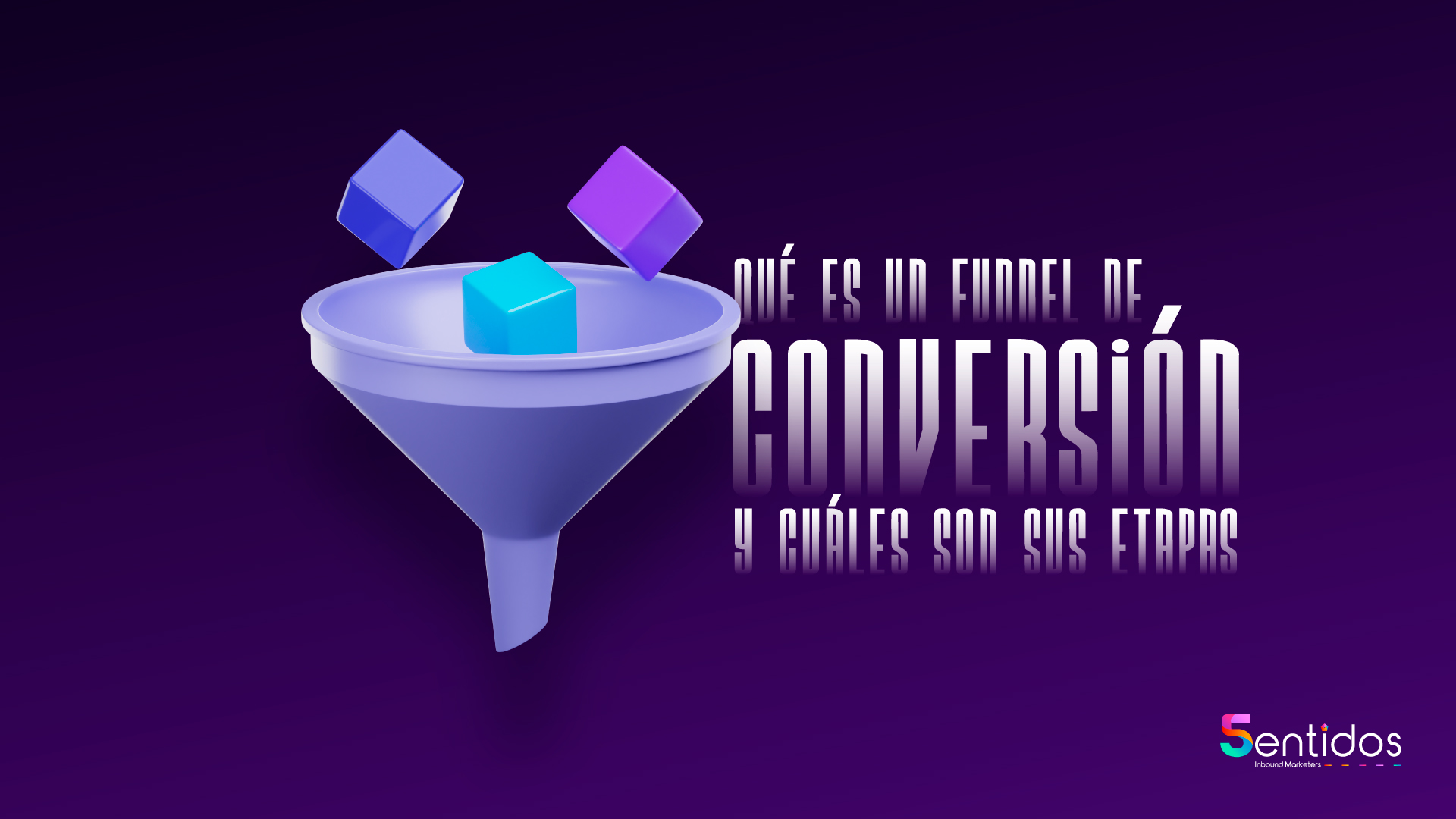 Qué es un funnel de conversión y cuáles son sus etapas