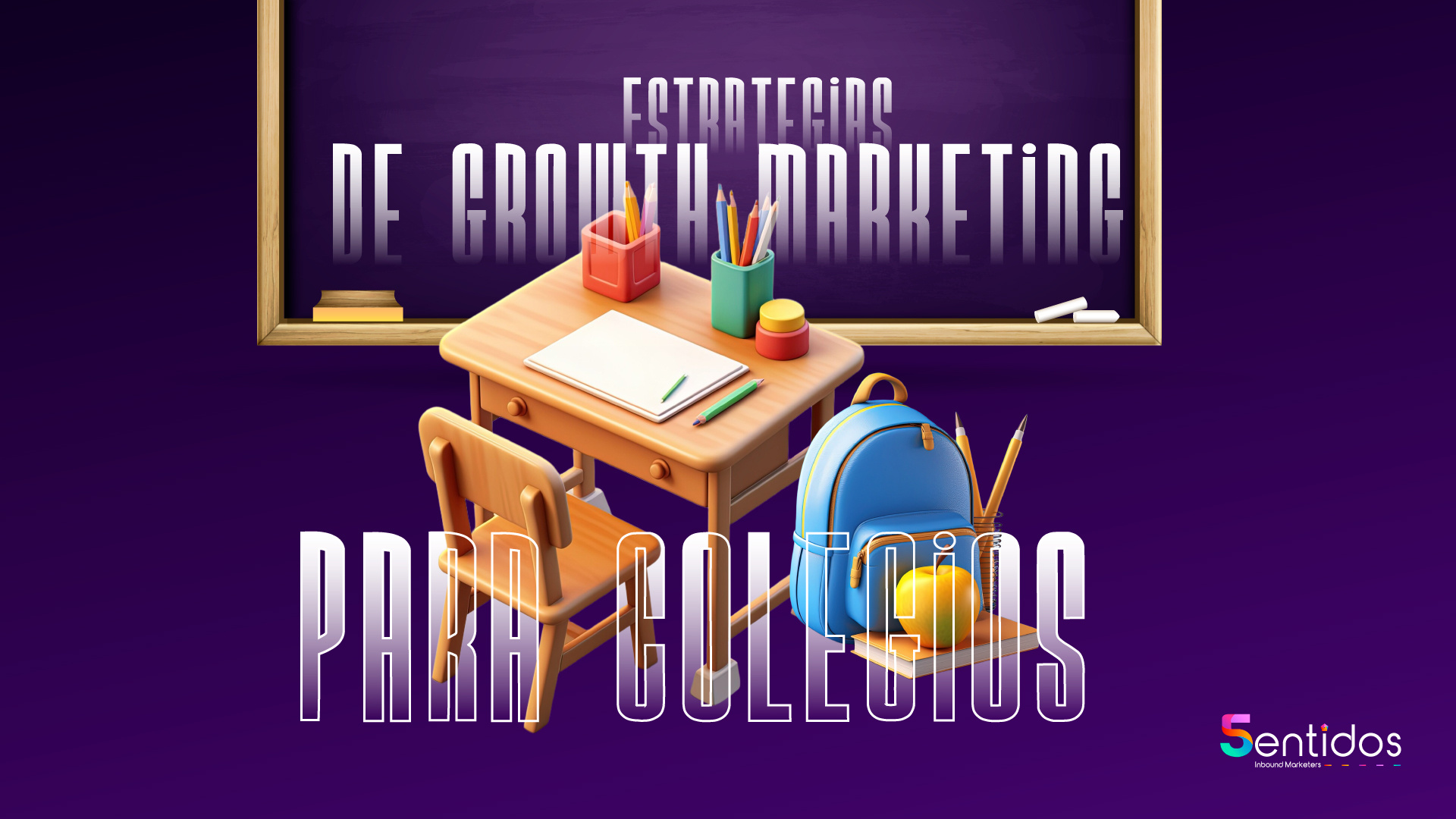 Estrategias de growth marketing para colegios
