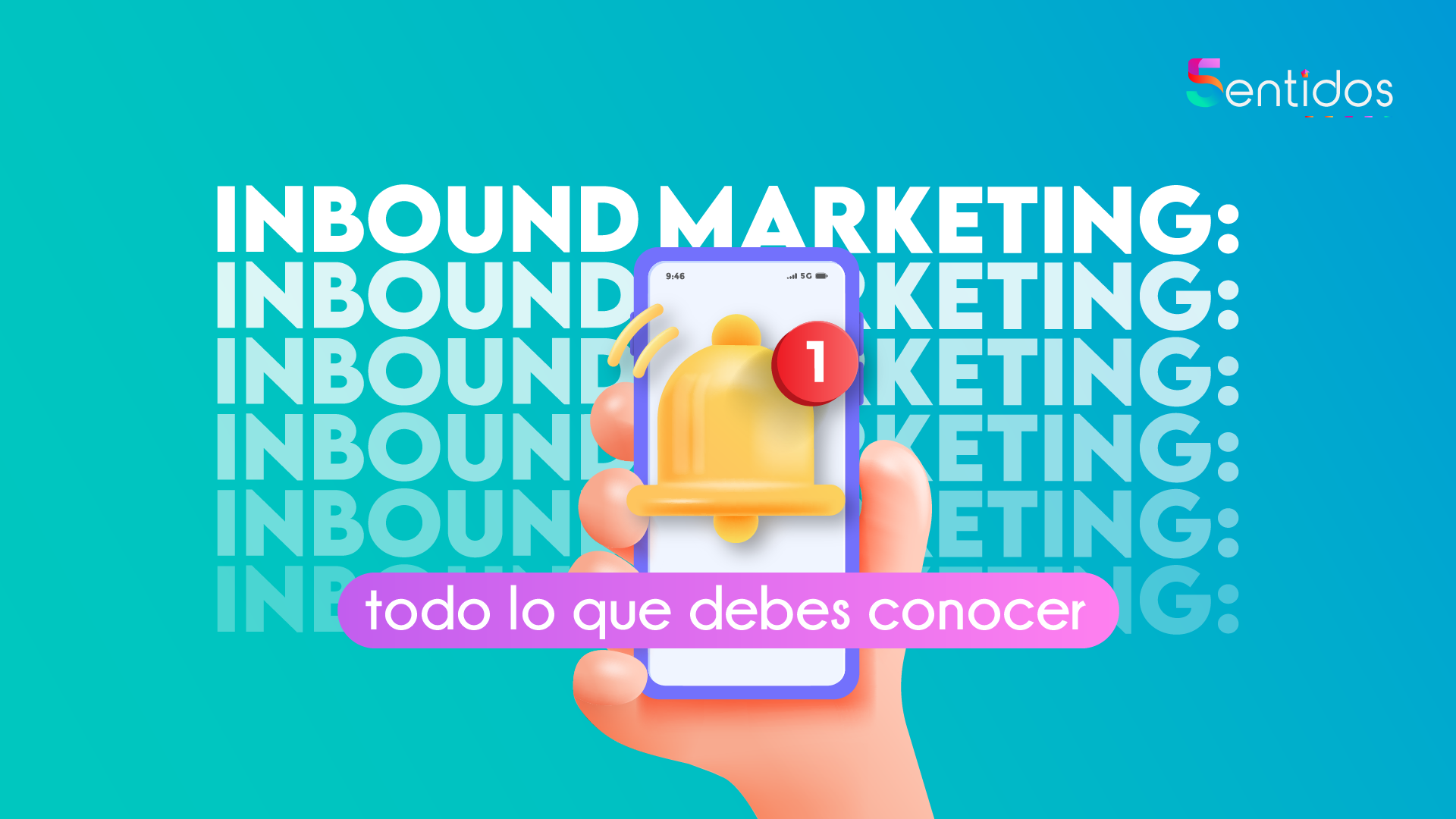 Inbound Marketing: todo lo que debes conocer 