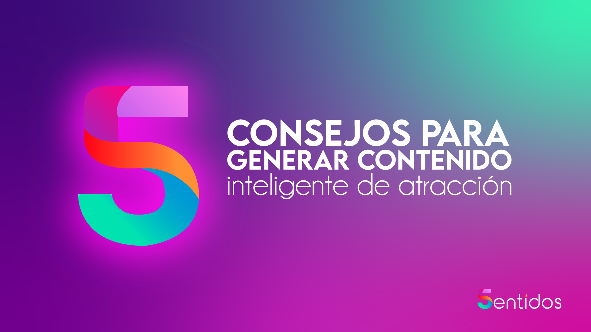 5 consejos para generar contenido de valor