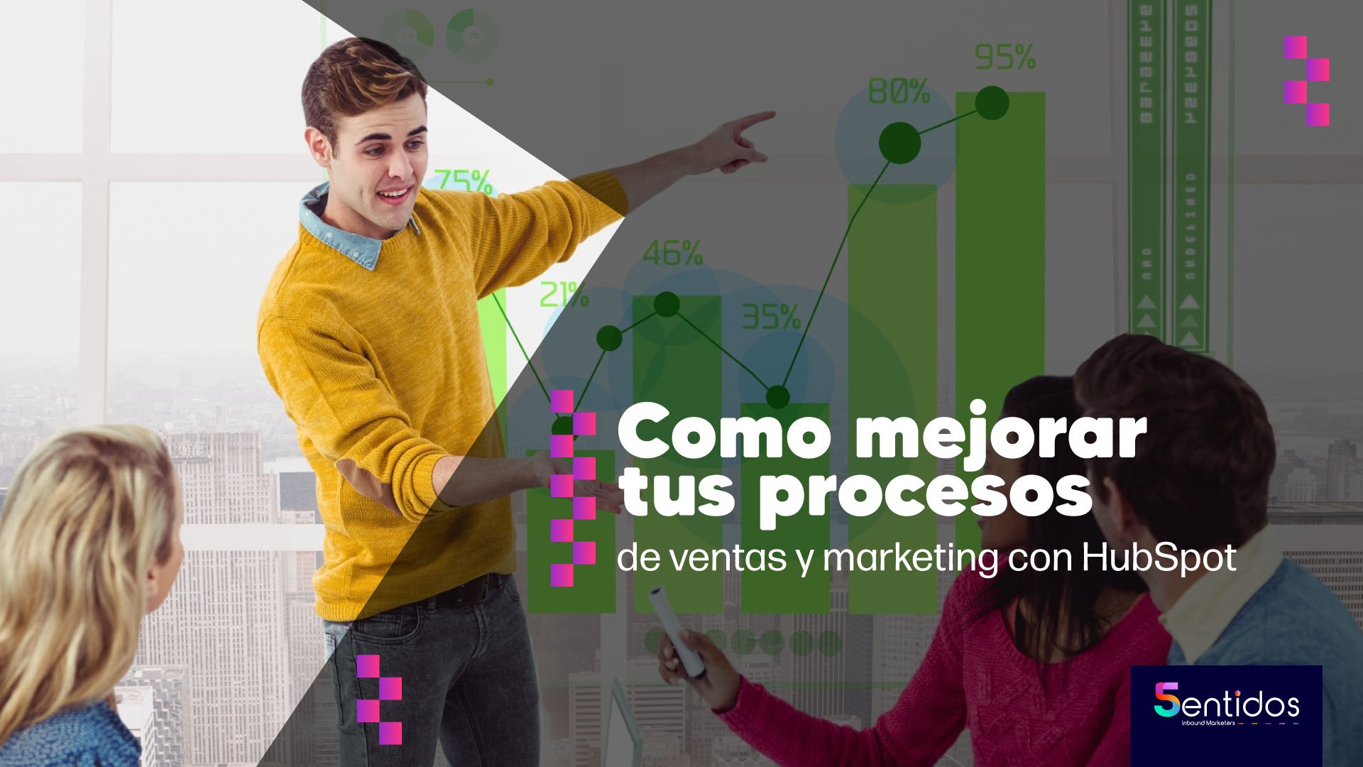 Como mejorar tus procesos de ventas y marketing con HubSpot