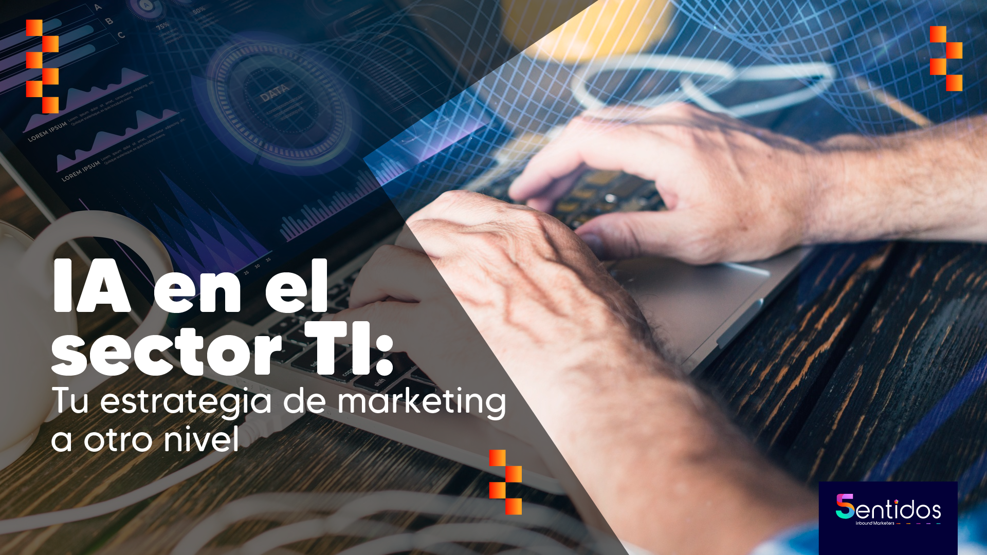 IA en el sector TI: Tu estrategia de marketing a otro nivel