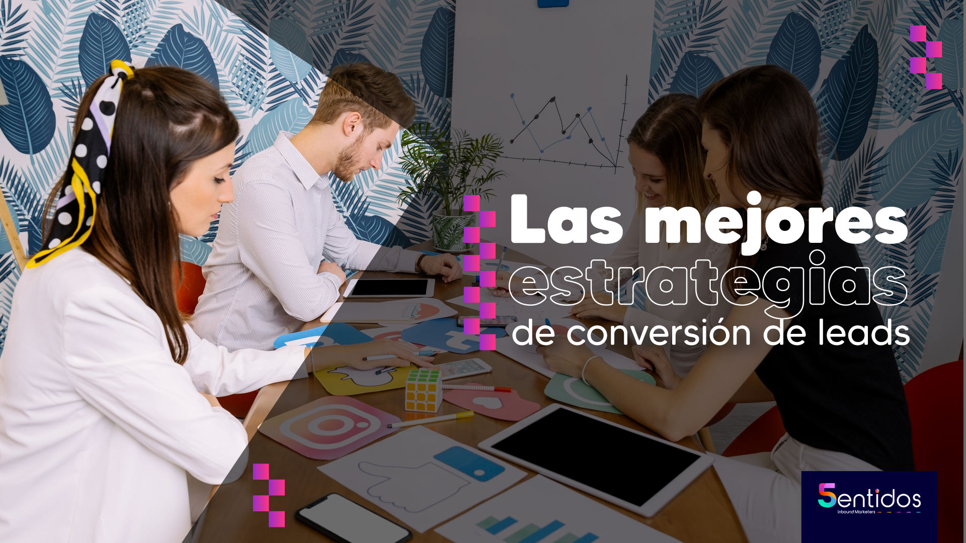 Las mejores estrategias de conversión de leads