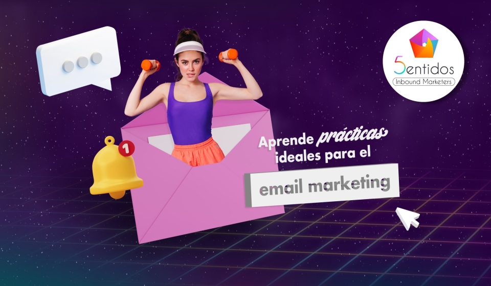 Aprende-prácticas-ideales-para-el-email-marketing