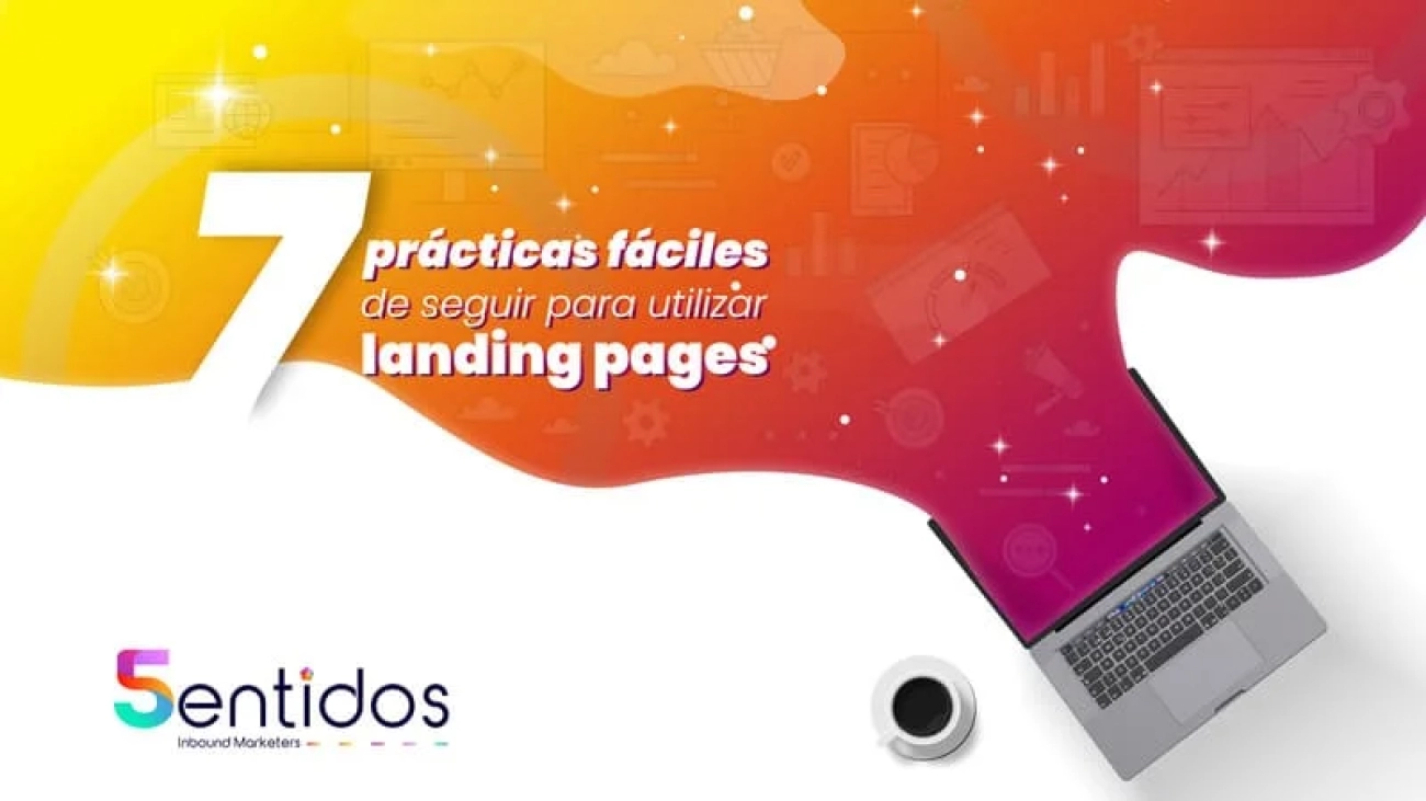 7-practicas-faciles-de-seguir-para-utilizar-landing-pages