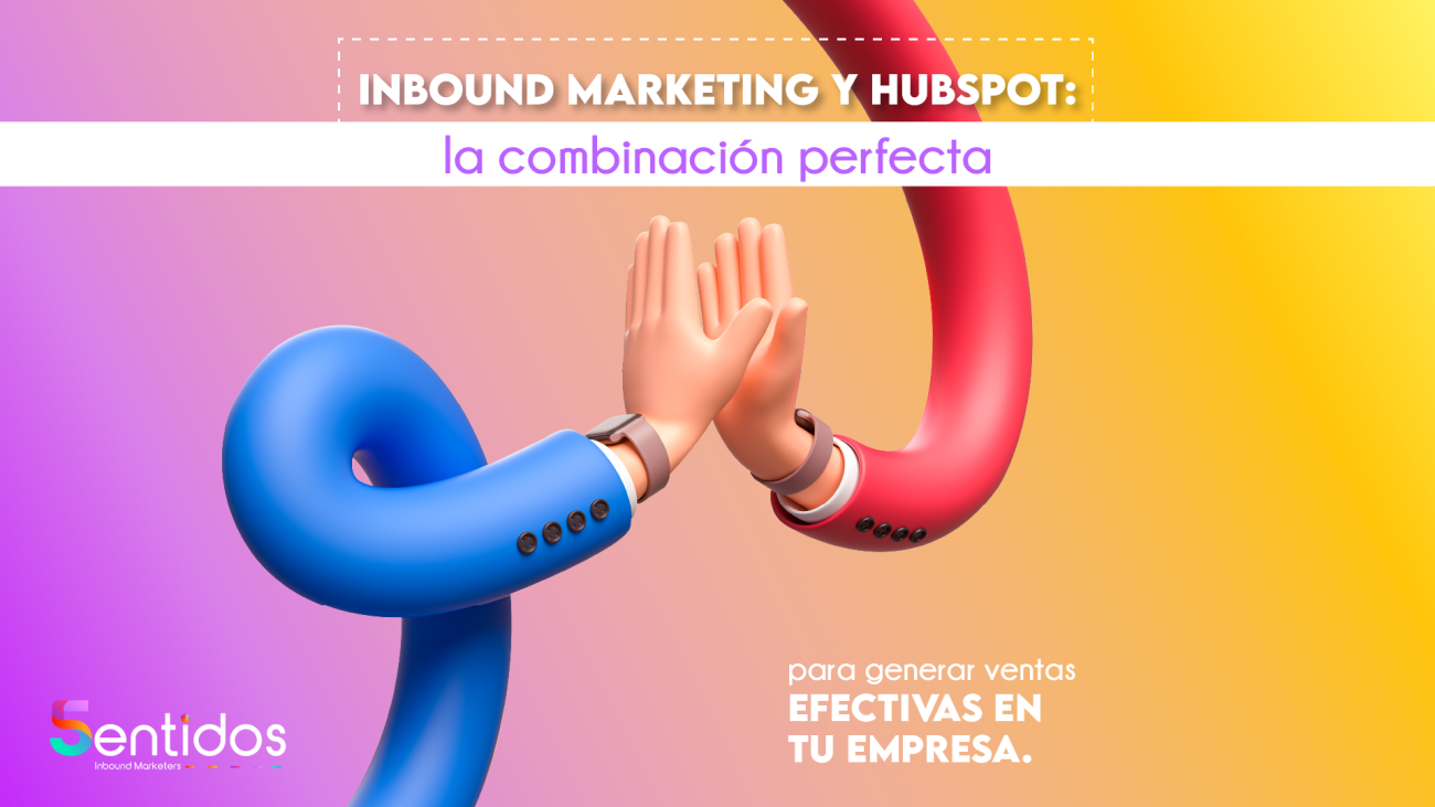 Inbound marketing y Hubspot_ La perfecta combinación para generar ventas efectivas en tu empresa.