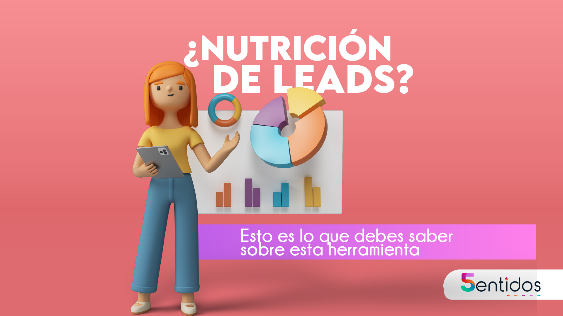 ¿Nutrición de Leads? Esto es lo que debes saber sobre esta herramienta